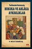 Tarihimizde Hukukçular Hukuka ve Ahlaka Aykırılıklar