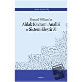 Bernard Williams’ın Ahlak Kavramı Analizi ve Sistem Eleştirisi