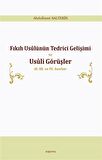 Fıkıh Usülünün Tedrici Gelişimi ve Usüli Görüşler