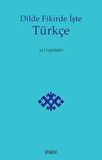 Dilde Fikirde İşte Türkçe