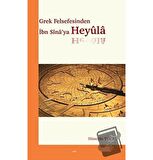 Grek Felsefesinden İbn Sina’ya Heyüla
