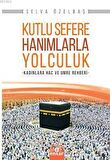 Kutlu Sefere Hanımlarla Yolculuk