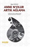 Anne N'olur Artık Ağlama