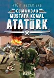 Mustafa Kemal Atatürk - Kumandan 2