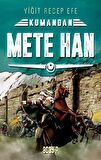 Mete Han: Kumandan 6