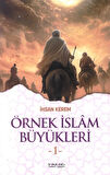 Örnek İslam Büyükleri 1 / İhsan Kerem