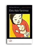 Elvis Asla Yanılmaz