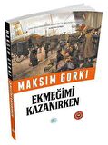 Ekmeğimi Kazanırken (Özet Kitap)