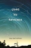 Çünkü Biz Karıncayız