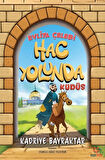 Evliya Çelebi Hac Yolunda