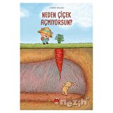 Neden Çiçek Açmıyorsun?