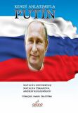 Kendi Anlatımıyla Putin / Andrey Kolesnikov