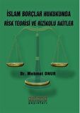 İslam Borçlar Hukukunda Risk Teorisi ve Rizikolu Akitler