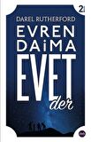 Evren Daima Evet Der