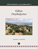 Gibye (Yeşilbağcılar) - Stratonikeia Çalışmaları 3