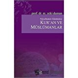 Nüzulünden Günümüze Kur’an ve Müslümanlar