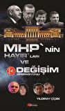 MHP’nin Hayır’ları ve Değişim Operasyonu