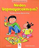 Duygularımız ve Davranışlarımız - Neden Yapmayacakmışım?