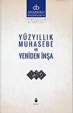 Anadolu Buluşmaları 10 - Yüzyıllık Muhasebe ve Yeniden İnşa