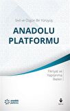 Sivil ve Özgün Bir Yürüyüş: Anadolu Platformu