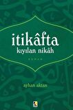 İtikafta Kıyılan Nikah