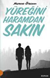 Yüreğini Haramdan Sakın