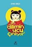 Dilimin Ucu Çınlıyor