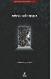 Gölge Işığı Bekler / Yaşayan Şeyler Kütüphanesi-1 / Hakan Çevlikli
