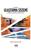 Ülkemiz Ulaştırma Sistemi Üzerine Değerlendirmeler