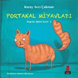 Portakal Miyavladı - Değerler Eğitimi Serisi - 2