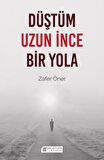 Düştüm Uzun İnce Bir Yola