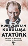 Kurtuluştan Kurtuluşa Atatürk