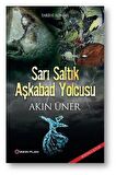 Sarı Saltık 1 - Aşkabad Yolcusu