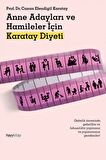 Anne Adayları ve Hamileler İçin Karatay Diyeti