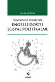 Dünya'da ve Türkiye'de Engelli Dostu Sosyal Politikalar