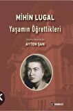 Mihin Lugal & Yaşamın Öğrettikleri