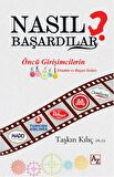 Nasıl Başardılar?