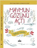 Maymun Gözünü Açtı