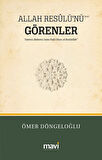 Allah Resûlü'nü (s.a.v) Görenler / Ömer Döngeloğlu