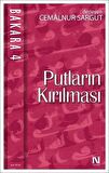 Bakara 4: Putların Kırılması