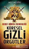 Hedef Dünya Egemenliği Küresel Gizli Örgütler