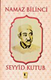 Namaz Bilinci - Seyyid Kutub
