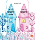 Mavi Sevmeyen Oğlan Pembe Sevmeyen Kız