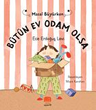 Bütün Ev Odam Olsa - Masal Büyürken