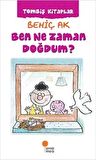 Ben Ne Zaman Doğdum ?