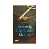 Romanda Bilgi İktidar İdeoloji