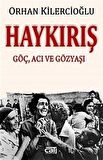 Haykırış & Göç, Acı ve Gözyaşı / Orhan Kilercioğlu