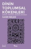 Dinin Toplumsal Kökenleri