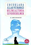 Çocuklara Allah ve Namazı Bilinçaltında Sevdirebilmek