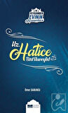 Peygamber Evinin Hanımları - Hz. Hatice Bint Huveylid